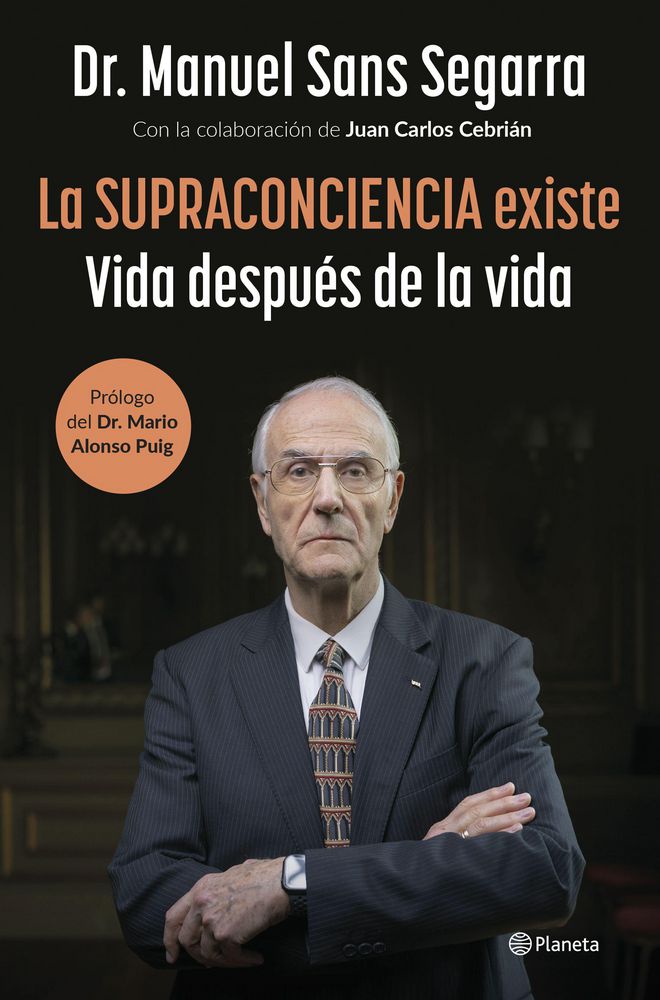 La Supraconciencia Existe, Dr. Manuel Sans Segarra img #1