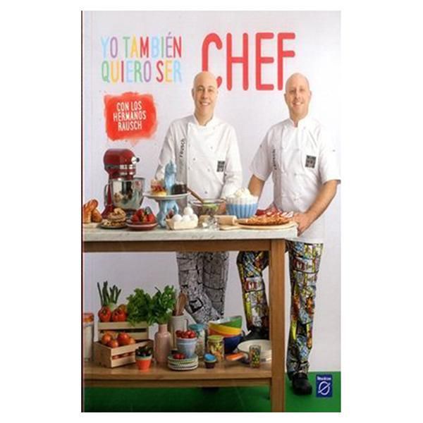 Yo Tambien Quiero Ser Chef, Rausch Wolman, Jorge/Rausch Wolman, Mark img #1